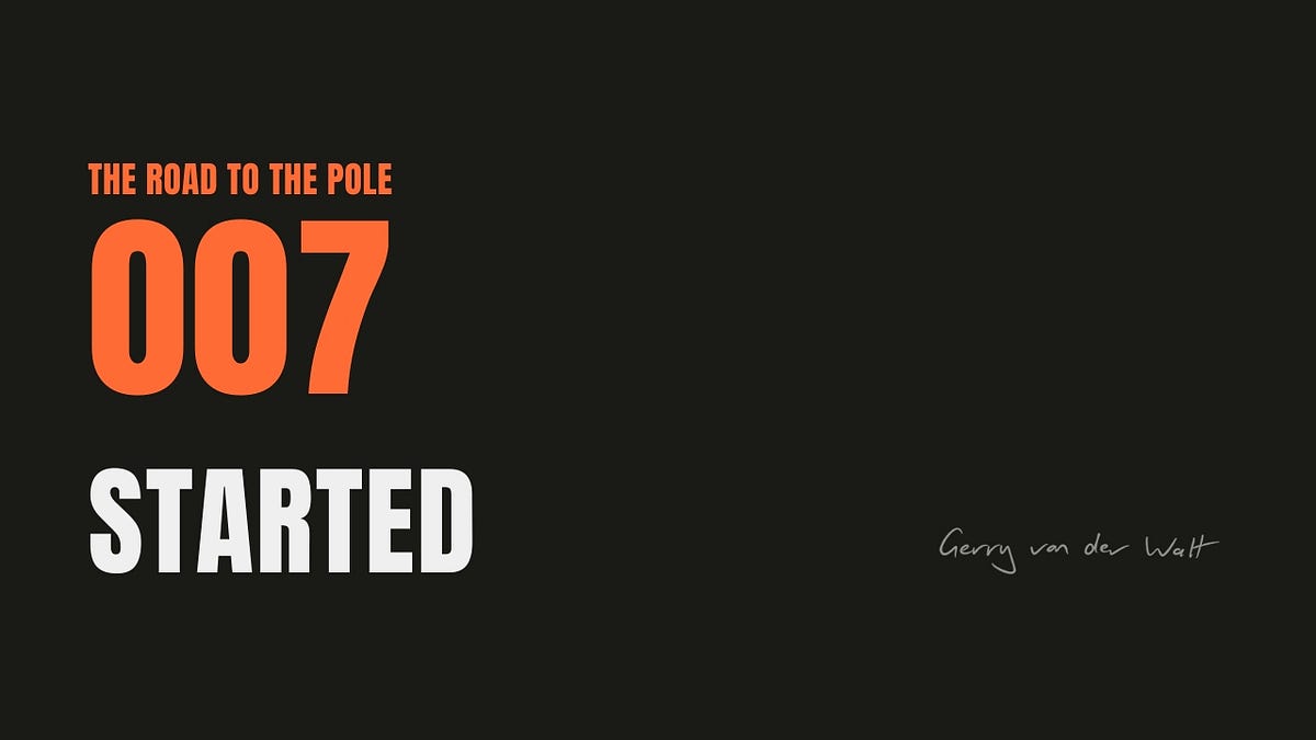 The Road To The Pole episode 007, Started