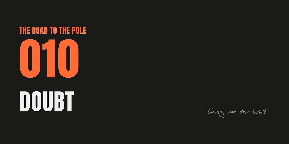 The Road To The Pole episode 010, Doubt